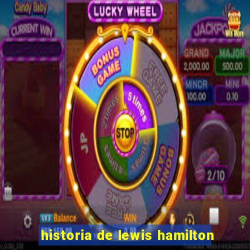 historia de lewis hamilton